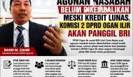 PPWI Bongkar Dugaan Agunan Nasabah Belum Dikembalikan Meski Kredit Lunas, Komisi 2 DPRD Ogan Ilir Akan Panggil BRI PPWI Bongkar Dugaan Agunan Nasabah Belum Dikembalikan Meski Kredit Lunas, Komisi 2 DPRD Ogan Ilir Akan Panggil BRI