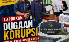Sejumlah Proyek Dinas PUPR Lampung Selatan Tahun 2024 dan 2026 Dilaporkan Ke KEJATI Lampung